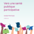 Guide pratique – Vers une santé publique participative